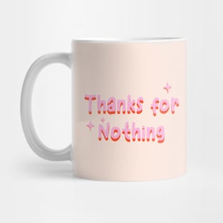 Thanks for nothing Mug